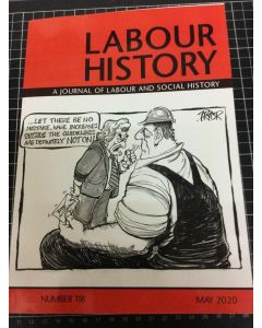 LABOUR HISTORY: A JOURNAL OF LABOUR AND SOCIAL HISTORY No. 118 MAY 2020 SC