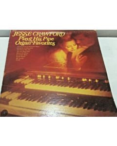 Jesse Crawford - Plays His Pipe Organ Favorites Vinyl LP 