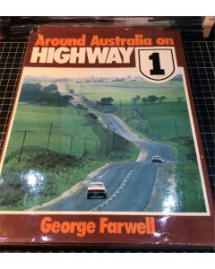 Around Australia on Highway One by George Farwell 1978 HC/DJ