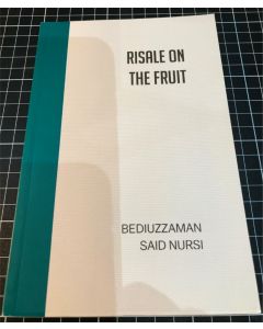 Risale on Fruits by Bediuzzaman Said Nursi 2020 PB 1ST EDITION