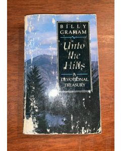 Unto the Hills: A Devotional Treasury Paperback by Billy Graham PB