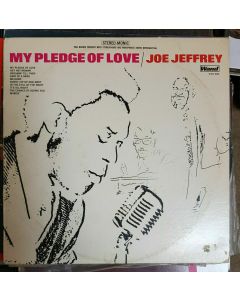 JOE JEFFREY: My Pledge Of Love LP Vinyl