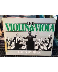 The Violin & Viola Focus on Music Orchestra and Individual Instruments Book HC