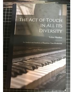 The Act of Touch in All Its Diversity by Tobias Matthay Paperback