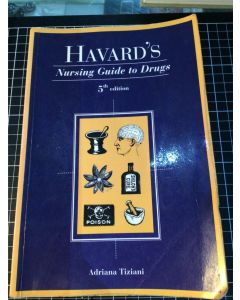 Harvard's Nursing Guide to Drugs by Adriana Tiziani PB 5th EDITION