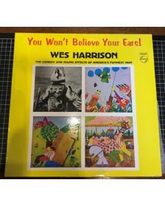 Wes Harrison - You Won't Believe Your Ears! Philips Vinyl LP