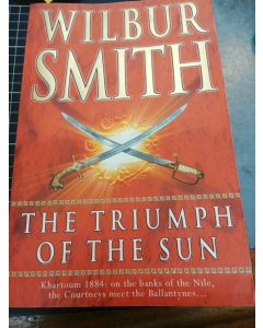 The Triumph of the Sun by Wilbur Smith (Paperback, 2005)
