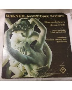 Wagner: Great Love Scenes, Minnesota Orchestra, Skrowaczewski Vinyl LP