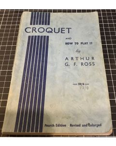 Croquet and How to Play It by Arthur G.F. Ross Paperback
