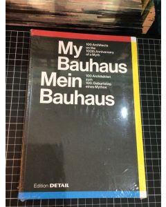 My Bauhaus- Mein Bauhaus 100 Architekten zum 100