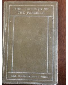 The Fortunes Of The Farrells, 1917, Mrs George De Horne Vaizey, First Edition