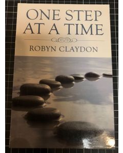 One Step At a Time by Robyn Claydon 2010 Paperback