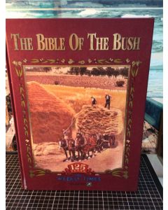 Bible of the Bush 125 Years Of The Weekly Times 1869-1994 (HC 1994) Australia