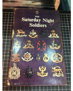 The Saturday Night Soldiers by A V Sellwood