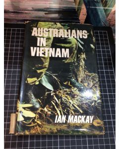 Australians in Vietnam by Ian Mackay