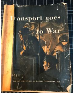 Transport Goes to War "The British Transport 1938-1942" WWII 1942 PB