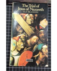 The Trial of Jesus of Nazareth by S.G.F. Brandon Paperback