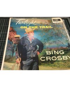 Bing Crosby - Twilight on the Trail LP Vinyl Record